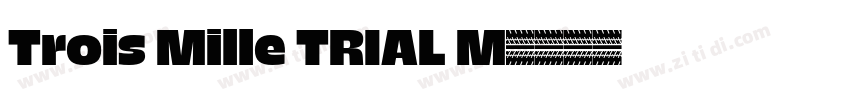 Trois Mille TRIAL M字体转换